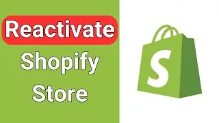 How to Reactivate Shopify Store!