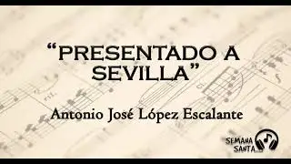 🎵 PRESENTADO A SEVILLA 🎵 | MARCHAS SEMANA SANTA AGRUPACI&Oacute;N MUSICAL 🎺🥁