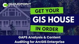 Get Your GIS House in Order: GAPS Analysis and Content Auditing for ArcGIS Enterprise