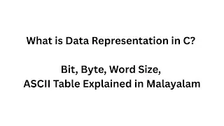 What is Data Representation in C? | Bit, Byte, Word Size, ASCII Table Explained in Malayalam