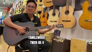 Test &Acirc;m Thanh Guitar Tanglewood TWCR-DE-V