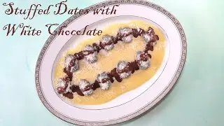 Stuffed Dates with White Chocolate | Dates Recipe | Stuffed Dates  |Chocolate covered Stuffed Dates