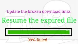 Resume the download from broken link