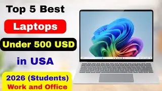 Top 5 Best Laptop Under $500 USA | Top Budget Laptops for Students & Work 2026🔥