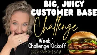Challenge Week 1 | How to Build a BIG, JUICY, Customer Base for your Mary Kay Business!