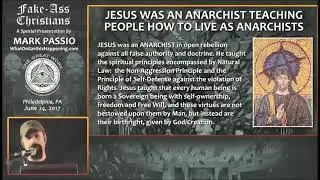 Mark Passio-Jesus was an Anarchist