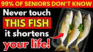 Over 60? 4 WORST Fishes You MUST AVOID and 4 You Should Eat | Senior Health
