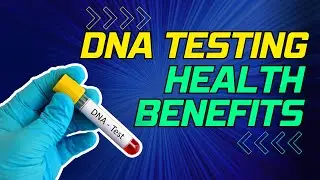 How DNA Testing can Improve Your Health Significantly