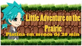 Little Adventure on the Prairie - Platina r&aacute;pida e f&aacute;cil em menos de 20 min - PS4 e PS Vita