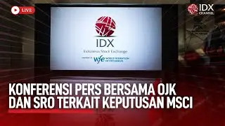 🔴 LIVE - Konferensi Pers Bersama OJK dan SRO terkait Keputusan MSCI | BREAKING NEWS