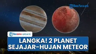 Fenomena Langit Langka! Venus-Jupiter Sejajar bareng Hujan Ratusan Meteor 12 Agustus 2025 Dini Hari