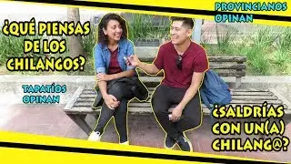 ¿Qué piensan de los CHILANGOS? Provincianos opinan / Zamarripation