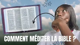 COMMENT MÉDITER LA BIBLE POUR ENTENDRE LA VOIX DU SAINT-ESPRIT 