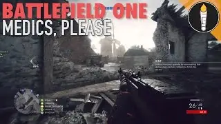 Battlefield 1 - Top 10 Medics Who Don't Revive