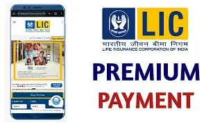 LIC Premium Payment Online | LIC Premium Online Mein Payment Kaise Kare