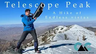 Telescope Peak &ldquo;A Hike Of Endless Vistas&rdquo;