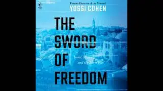 Sword of Freedom: Israel, Mossad, and the Secret War - Yossi Cohen