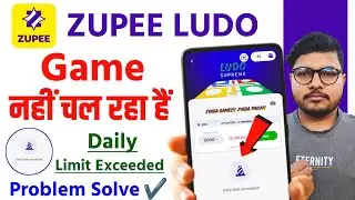 Zupee Me Game Nahi Chal Raha Hai | Zupee Daily Limit Exceeded Problem