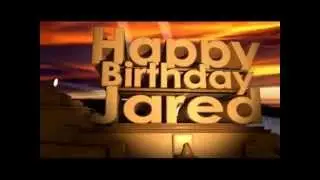 Happy Birthday Jared