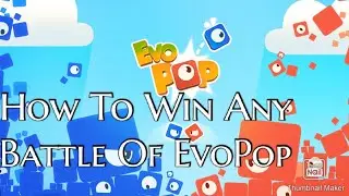 How To Win Any Battle In EvoPop
