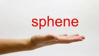 How to Pronounce sphene - American English