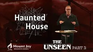 Haunted House - The Unseen part 2, with Joel Smith