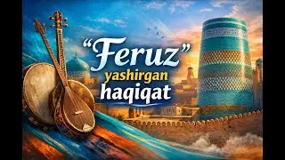 FERUZ YASHIRGAN HAQIQAT | XORAZM MUSIQASIDAGI TIRIK TARIX