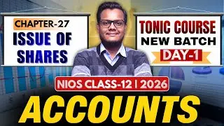 🔥Guaranteed Scoring Topic! | Issue of Shares | NIOS Accounts Day-1 💯