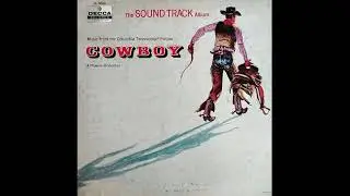 George Duning - Song of the Cowboy - (Cowboy, 1958)