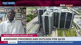Nigeria's Economic Recovery Plan: Assessing Progress And Outlook For Q4'25
