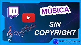 🎶 Cómo poner Canciones sin Copyright en YouTube y Twitch