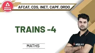 AFCAT 2 2020 Preparation | Maths For CDS, DRDO | Trains - 4