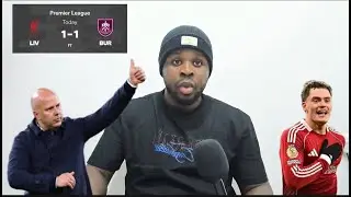 Arne Slot has to Go! Liverpool 1-1 Burnley post-match Reaction and analysis.