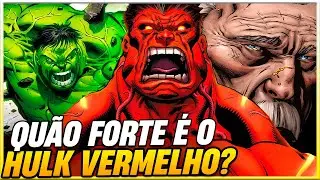 HULK VERMELHO: PODERES E A FISIOLOGIA EXPLICADOS!
