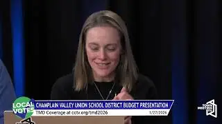 Town Meeting Day 2026: Champlain Valley Union School District Budget Presentation - 1/27/2026
