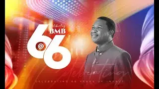 BMB @66 || 6HOURS  OF PRAISE.