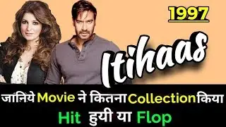 Ajay Devgan ITIHAAS 1997 Bollywood Movie LifeTime WorldWide Box Office Collection