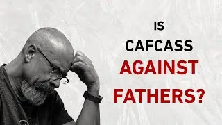 Is CAFCASS biased against fathers? (The truth about UK Family Courts 2026)