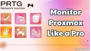 PRTG - P4 How to Monitor Proxmox with PRTG (Basic Monitoring Setup)