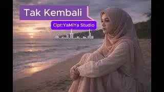 Tak Kembali &ndash; Lagu Galau Tentang Kehilangan | Pop Ballad Indonesia