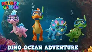 Dino Ocean Adventure - Nursery Rhymes & Kids Songs - Melody Garden