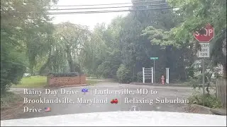 Rainy Day Drive ☔️ | Lutherville, MD to Brooklandville, Maryland 🚗 | Relaxing Suburban Drive 🇺🇸