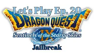 Dragon Quest IX DS Let's Play Ep 20