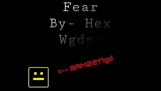 FEAR BY HEX WGDPS CHALLENGE COMPLETE REBEATEN 5 TIMES