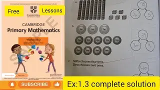 Cambridge Primary Mathematics Workbook 2 Chapter 1 solution(Unit 1.1, 1.2, 1.3) | Step-by-Step Guide