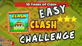 Easily Beat the Clash Challenge | Clash of Clans 10th Anniversary | Clash of Clans New Event Attack