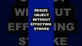 Resize Object Without Effecting the Stroke  #shortvideo #trending #tricks
