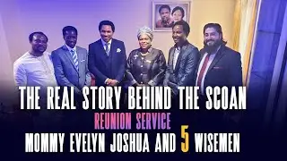 THE REAL STORY BEHIND THE SCOAN REUNION SERVICE, MOMMY EVELYN JOSHUA AND THE 5 WISEMEN
