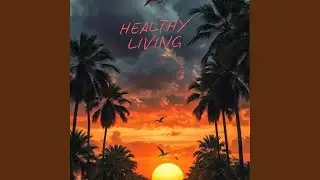 HEALTHY LIVING