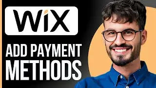 How to Add Payment Methods on Wix | Step-by-Step Guide (2025)
